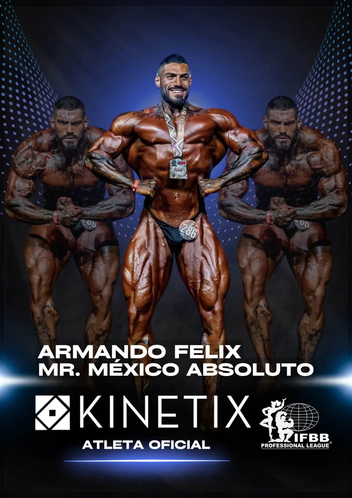 Kinetix official athlete poster: Armando Felix, Mr. México Absoluto
